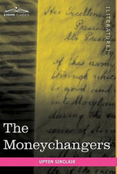 The Moneychangers - Upton Sinclair (2010)
