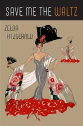 Save Me the Waltz (ISBN: 9781946963468)