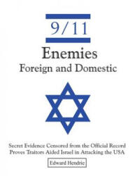 9/11-Enemies Foreign and Domestic - Edward Hendrie (ISBN: 9780983262732)