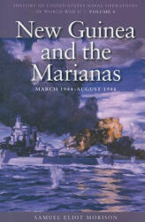 New Guinea and the Marianas, March 1944 - August 1944 - Samuel Eliot Morison (2011)