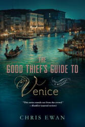The Good Thief's Guide to Venice - Chris Ewan (ISBN: 9780312580872)