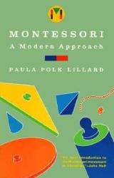 Montessori: A Modern Approach (ISBN: 9780805209204)