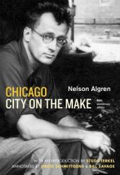 Chicago - Nelson Algren, Studs Terkel, David Schmittgens, Bill Savage (2011)