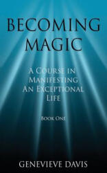 Becoming Magic - Genevieve Davis (ISBN: 9781499145113)