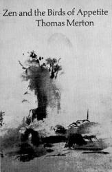 Zen and the Birds of Appetite (ISBN: 9780811201049)