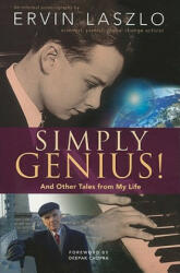 Simply Genius! : And Other Tales from My Life - Ervin Laszlo, Deepak Chopra (2011)