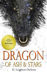 Dragon of Ash & Stars - H Leighton Dickson (ISBN: 9781530934591)