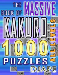 Massive Book of Kakuro - Djape (ISBN: 9781519348043)