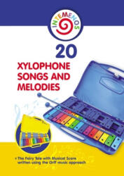 20 Xylophone Songs and Melodies + The Fairy Tale with Musical Score written using the Orff music approach - Helen Winter (ISBN: 9781983358838)