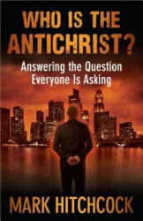 Who Is the Antichrist? : Answering the Question Everyone Is Asking (2011)