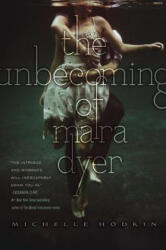 The Unbecoming of Mara Dyer - Michelle Hodkin (2011)