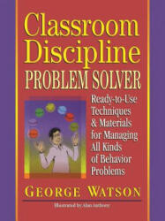 Classroom Discipline Problem Solver - George Watson (ISBN: 9780876281345)