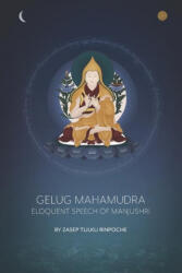 Gelug Mahamudra: Eloquent Speech of Manjushri - Amanda Buckley, Ben Christian (ISBN: 9780646995076)