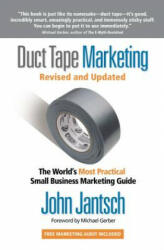 Duct Tape Marketing Revised and Updated: The World's Most Practical Small Business Marketing Guide (2011)