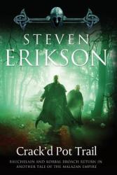CRACKD POT TRAIL - Steven Erikson (2011)