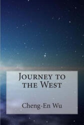 Journey to the West - Cheng-En Wu, Vincent Kelvin, William John Francis Jenner (ISBN: 9781507627839)