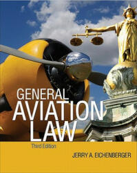 General Aviation Law 3/E - Jerry Eichenberger (2011)