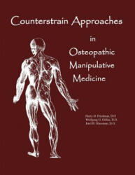 Counterstrain Approaches In Osteopathic Manipulative Medicine - Dr Harry D Friedman Do (ISBN: 9780970184108)