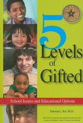 5 Levels of Gifted: School Issues and Educational Options (ISBN: 9780910707985)