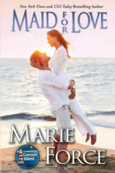 Maid for Love - Marie Force (ISBN: 9781942295167)