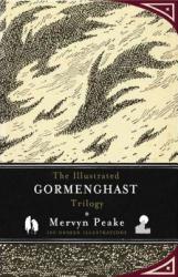 The Illustrated Gormenghast Trilogy - Mervyn Peake (2011)