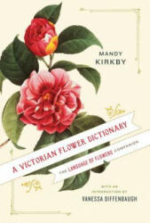 Victorian Flower Dictionary - Mandy Kirkby (2011)