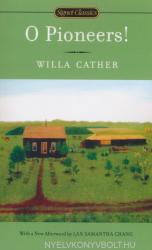 O Pioneers! - Willa Cather, Lan Samantha Chang, Marcelle Clements (2012)