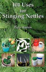 101 Uses for Stinging Nettles (ISBN: 9780954189990)