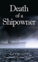 Death of a Shipowner - A. F. Gillotti, Matthew McCleery (ISBN: 9780983716396)