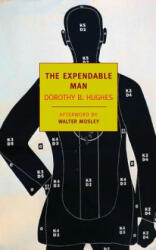 The Expendable Man - Dorothy B. Hughes, Walter Mosley (2012)