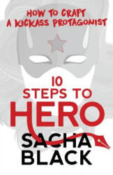 10 Steps To Hero - Sacha Black (ISBN: 9781999722548)