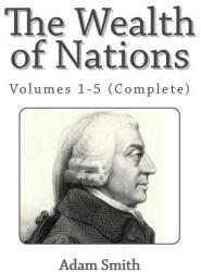 The Wealth of Nations - Adam Smith (ISBN: 9781494844738)