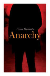 Anarchy - ERRICO MALATESTA (ISBN: 9788027308118)
