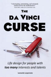 The da Vinci CURSE: Life design for people with too many interests and talents - Leonardo Lospennato (ISBN: 9781523244874)