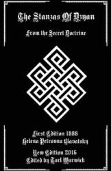 The Stanzas of Dzyan: From the Secret Doctrine - Helena Blavatsky, Tarl Warwick (ISBN: 9781539690337)