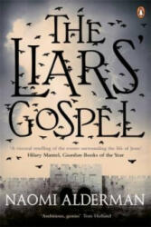 Liars' Gospel - From the author of The Power winner of the Baileys Women's Prize for Fiction 2017 (2013)