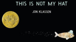 This Is Not My Hat - Jon Klassen (2012)