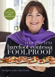 Barefoot Contessa Foolproof - Ina Garten, Quentin Bacon (2012)