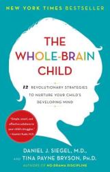 The Whole-Brain Child - Daniel J. Siegel, Tina Payne Bryson (2012)