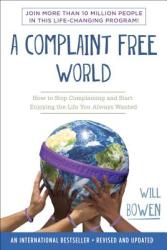 A Complaint Free World - Will Bowen (2013)