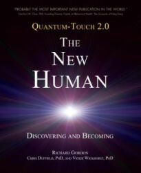 Quantum-Touch 2.0 - The New Human - Richard Gordon, Vickie Wickhorst (2013)