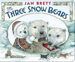 The Three Snow Bears - Jan Brett (2012)