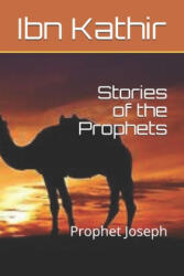 Stories of the Prophets - Ibn Kathir (ISBN: 9781546623182)