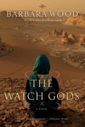 The Watch Gods - Barbara Wood (2012)