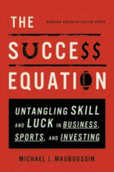 Success Equation - Michael J. Nauboussin (2012)