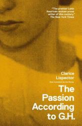 Passion According to G. H. - Clarice Lispector, Idra Norey (2012)