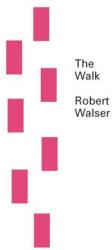 Walk | Robert Walser, Susan Bernofsky (2012)