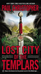 Lost City of the Templars - Paul Christopher (2013)
