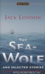 Sea-Wolf and Selected Stories - Jack London, Earle Labor, Ben Bova (2013)