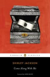 Come Along with Me - Shirley Jackson, Stanley Edgar Hyman, Laura Miller (2013)